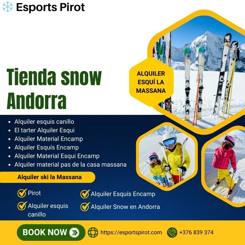 Tiendas snow Andorra: calidad y asesoramiento en Esports Pirot